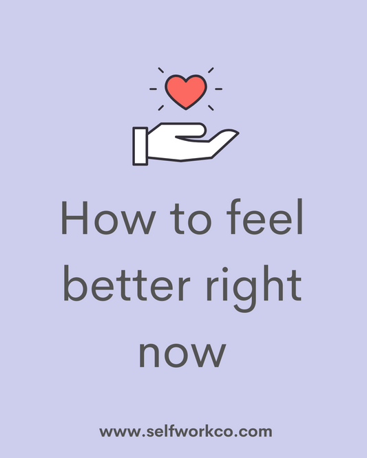 How to feel better right now