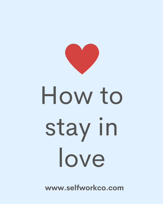 How to stay in love