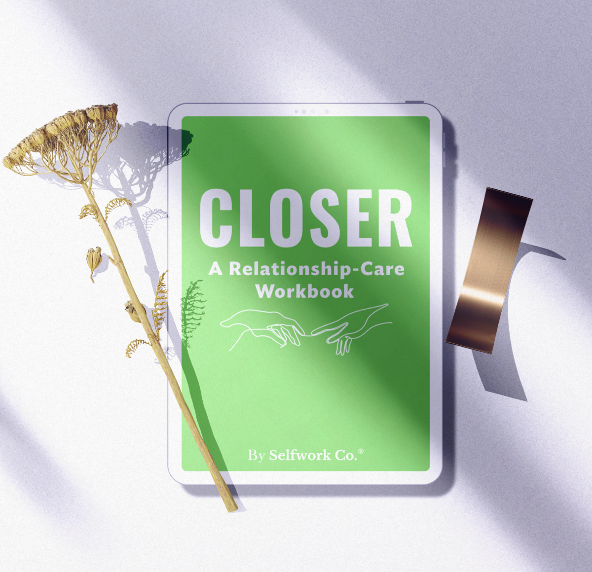Stylized flatlay of Closer digital workbook on a tablet with dried flowers and soft shadows, promoting relationship growth.

